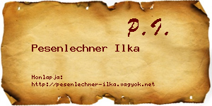 Pesenlechner Ilka névjegykártya